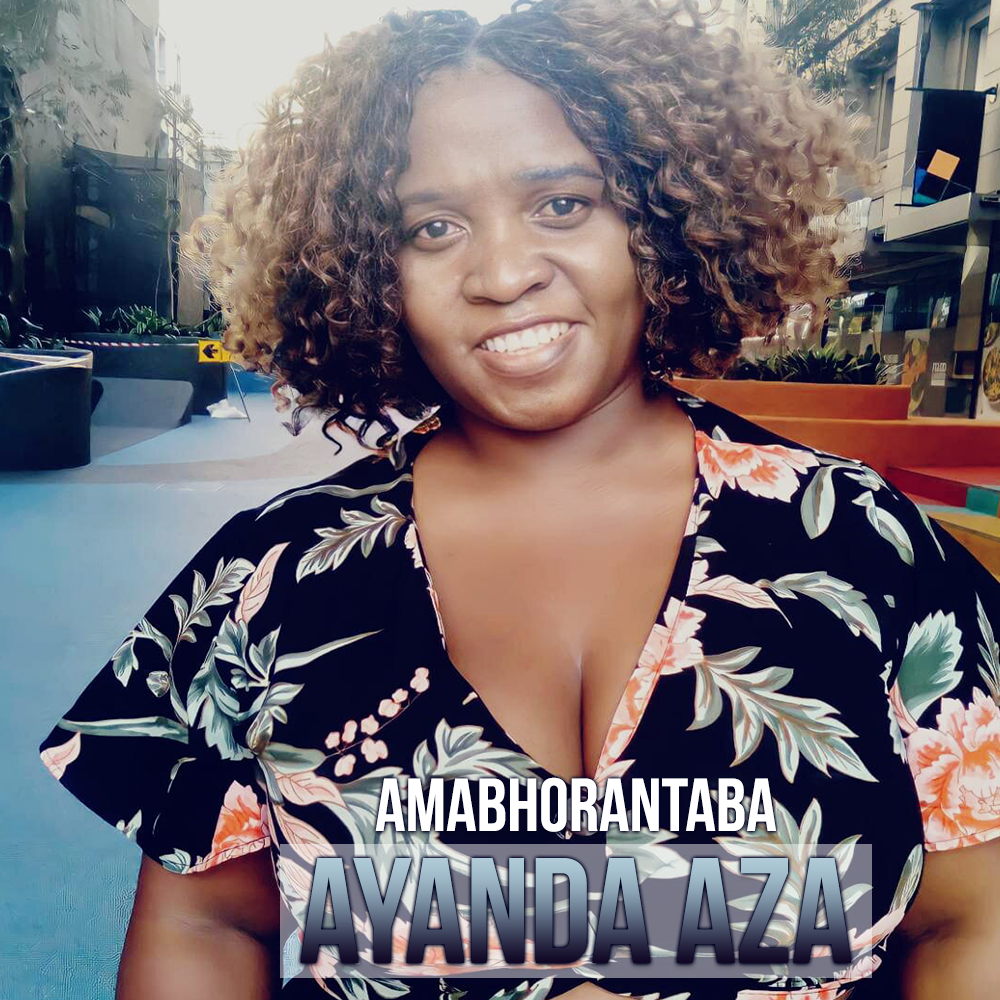 Ayanda Aza Amabhorantaba