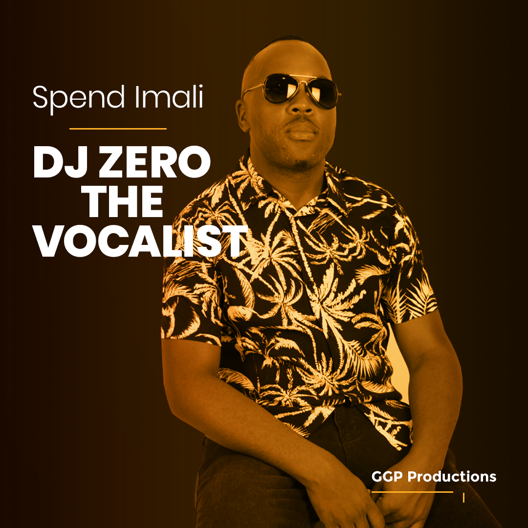 DJ Zero The Vocalist - Spend Imali